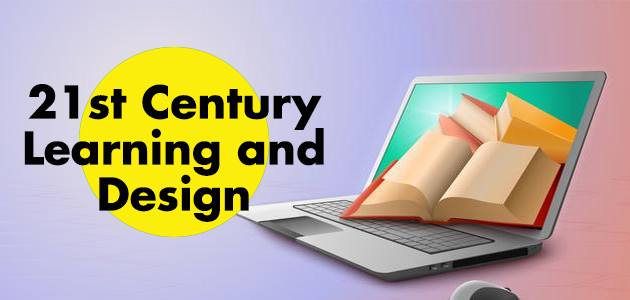 21st Century Learning and Design